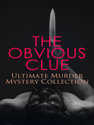 THE OBVIOUS CLUE--Ultimate Murder Mystery Collection - ebook